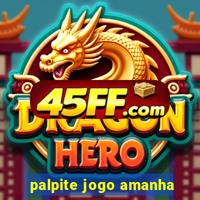 palpite jogo amanha